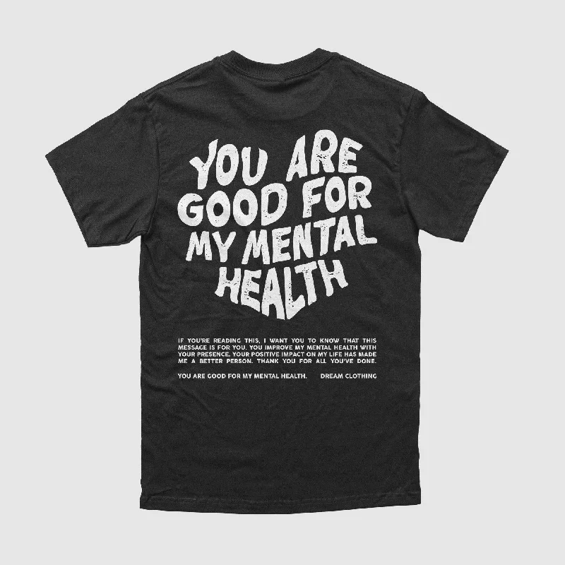 Good For My Mental Health Tee