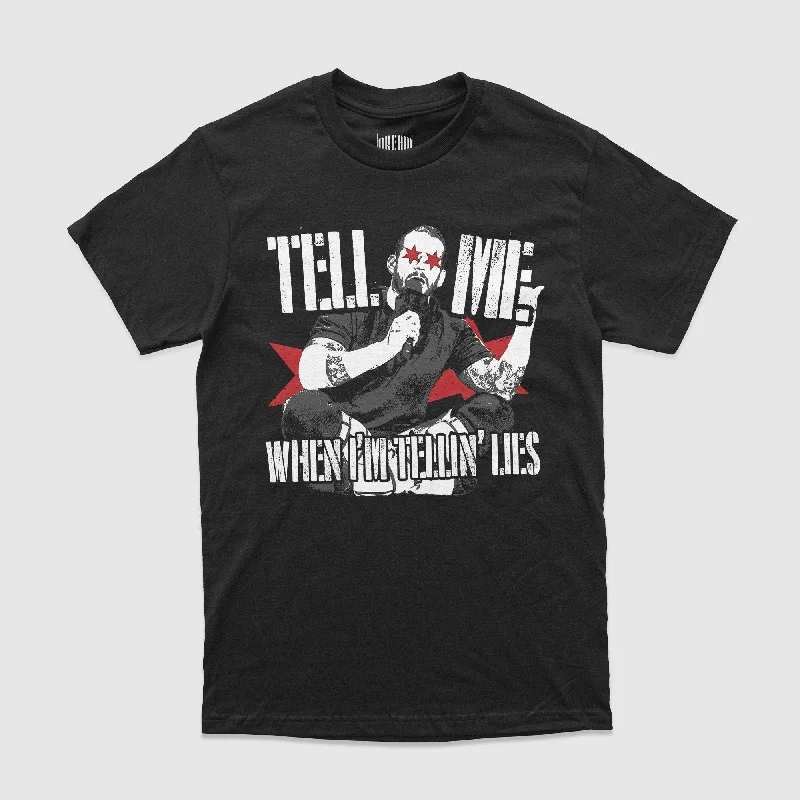 Tell Me When I'm Telling Lies Tee